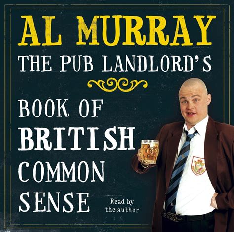 Al Murray The Pub Landlords Book Of British Common Sense By Al Murray Hachette Uk