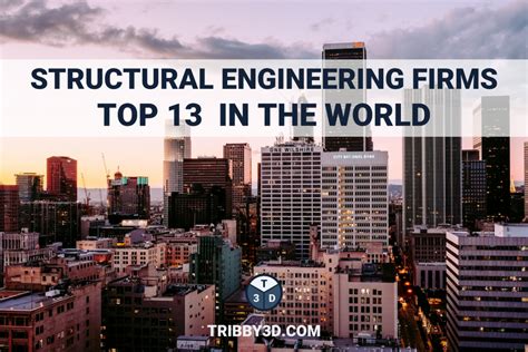 Structural Engineering Firms Top 13 In The World 2023 Tribby3d