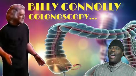 Billy Connolly Colonoscopyreaction Youtube