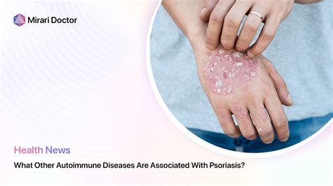 What Other Autoimmune Diseases Are Associated With Psoriasis