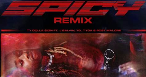 Ty Dolla Sign Enlists Yg J Balvin Tyga And Post Malone On Spicy Remix Listen Hiphop N More