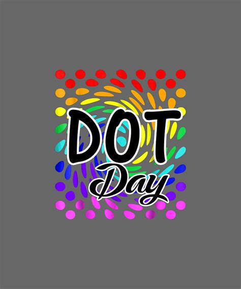 International Dot Day Polka Dot 2019 Tshirt Digital Art By Felix Fine