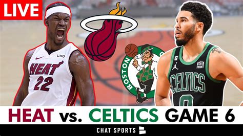 Celtics Vs Heat Game 6 Live Streaming Scoreboard Play By Play