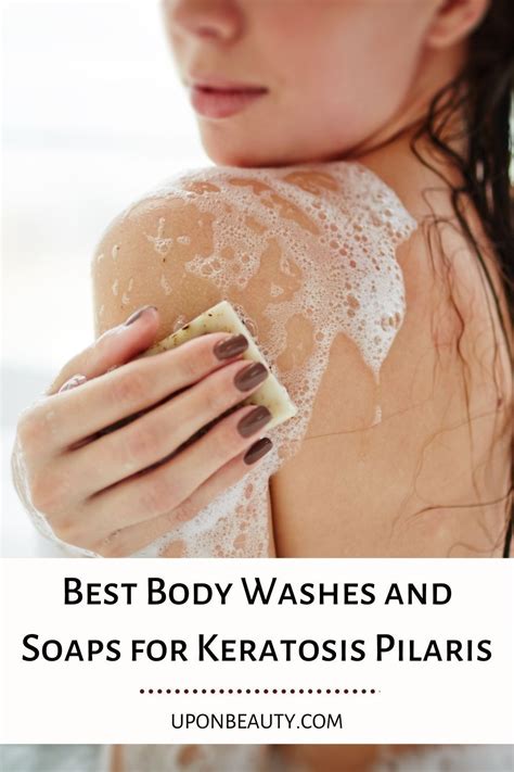 Best Body Washes And Soaps For Keratosis Pilaris Up On Beauty Best