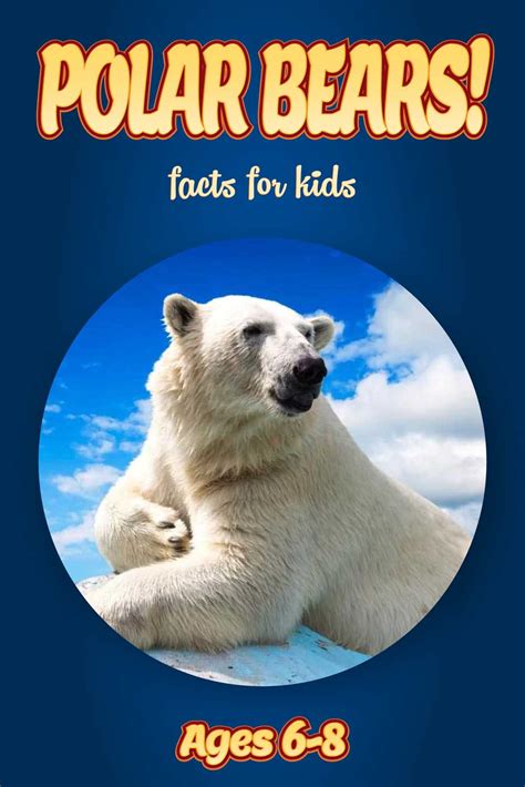 Polar Bear Facts Kids Non Fiction Book Ages 6 8