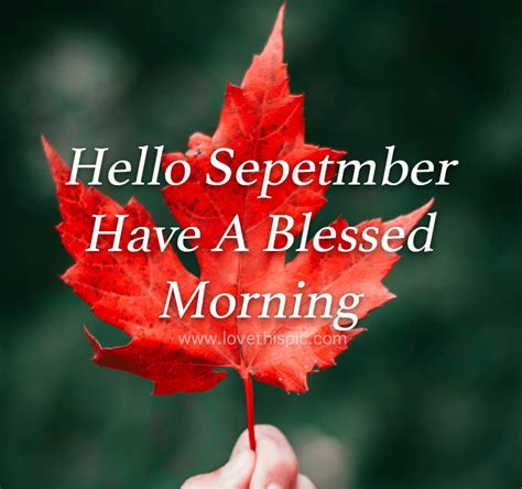 Blessed Morning Hello September Pictures Photos And Images For