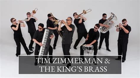 Tim Zimmerman And The Kings Brass Live Concert Youtube