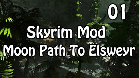 Moon Path To Elsweyr Skyrim Mod 01 Youtube