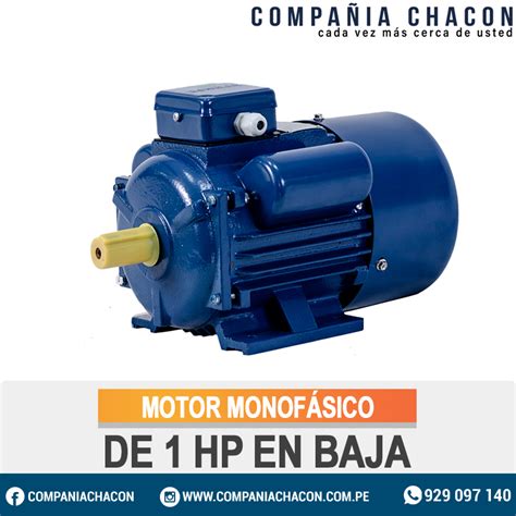 Motor Monofasico De 1 Hp En Baja CompaÑia Chacon Sac