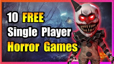 10 Free Single Player Horror Steam Games Youtube