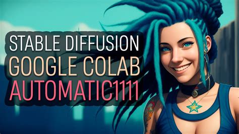 Stable Diffusion Google Colab AUTOMATIC1111 YouTube