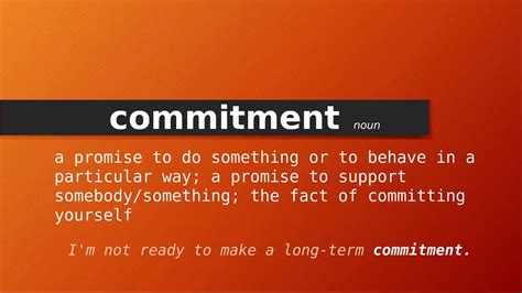Commitment Meaning Of Commitment Definition Of Commitment