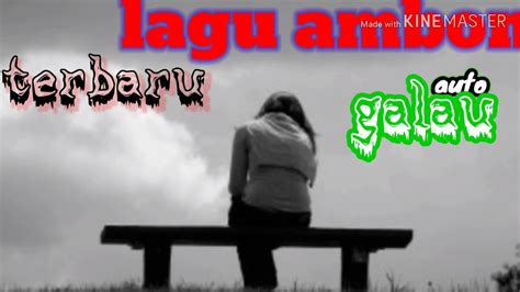 Download lagu, lirik lagu, dan video klip terbaru. Lagu ambon terbaru 2020 galau - YouTube