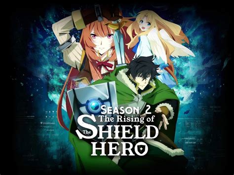 The Rise Of The Shield Hero Season 2 Release Date And Other Details