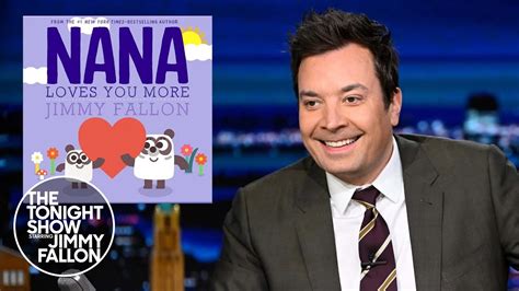 jimmy s got a new book nana loves you more the tonight show starring jimmy fallon the