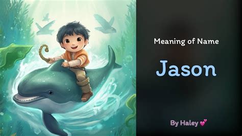 Meaning Of Boy Name Jason Name History Origin And Popularity Youtube