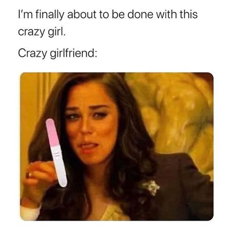 20 Crazy Girlfriend Memes That Are Way Too Outrageous Epic Fails