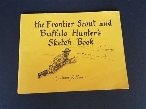 Book Frontiers Trade And Buffalo Hunters Sketchbook James Hanson Signed