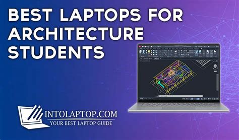 12 Best Laptop For Architecture Students In 2024 Into Laptop