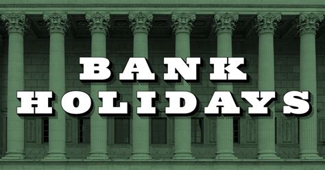 Bank holidays are usually the same as federal holidays since most banks follow the holiday calendar of the u.s. BANK HOLIDAYS - List Of National Days