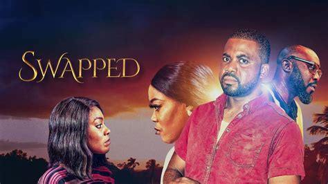 Swapped Nollywood Movie Mp4 Mkv Download 9jarocks