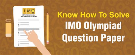 Know How To Solve Imo Olympiad Question Paper Pcmb Blog