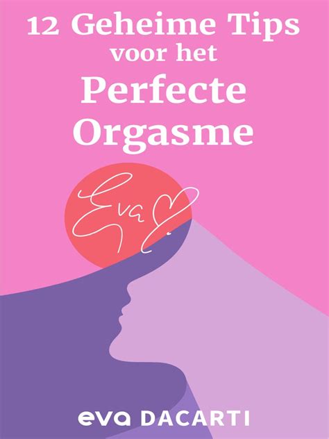 Eva Dacarti 12 Geheime Tips Voor Het Perfecte Orgasme Eboek Pdf