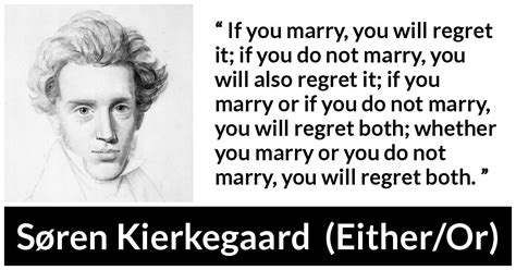 S Ren Kierkegaard If You Marry You Will Regret It If You