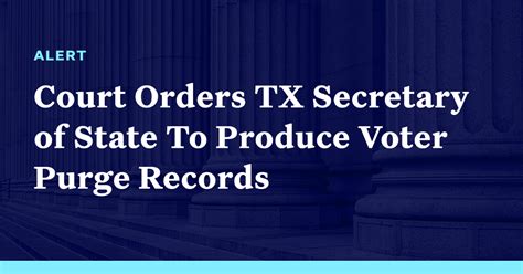 Court Orders Texas Secretary Of State To Produce Voter Purge Records Democracy Docket