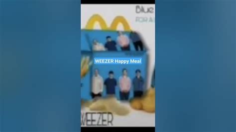 Weezer Happy Meal Youtube