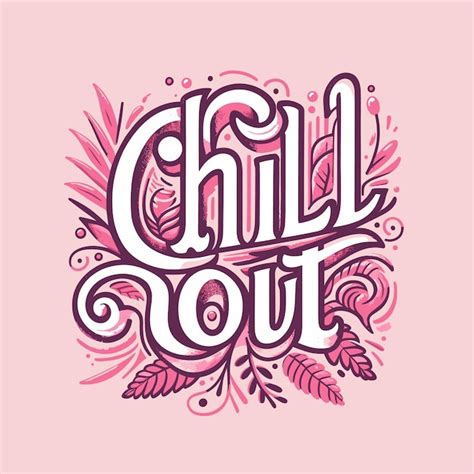 Premium Vector Hand Drawn Chill Out Lettering