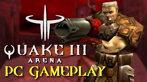 Quake Iii Arena 1999 Pc Gameplay Youtube