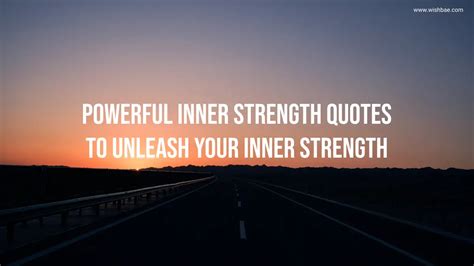 Powerful Inner Strength Quotes To Unleash Your Inner Strength Wishbaecom