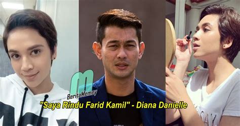 Translation from malay to english. "Saya Rindu Farid Kamil" - Diana Danielle - Berita Memey