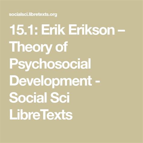 Recent papers in erikson's theory on psychological development. 15.1: Erik Erikson - Theory of Psychosocial Development ...