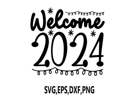 Welcome 2024 Svg Graphic By Svg Shop · Creative Fabrica