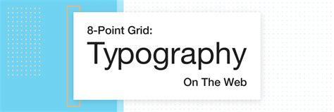 8 Point Grid Typography On The Web