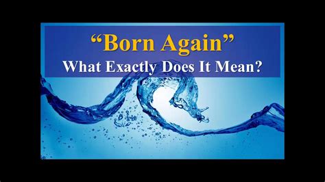 Born Again What Exactly Does It Mean Bibletube