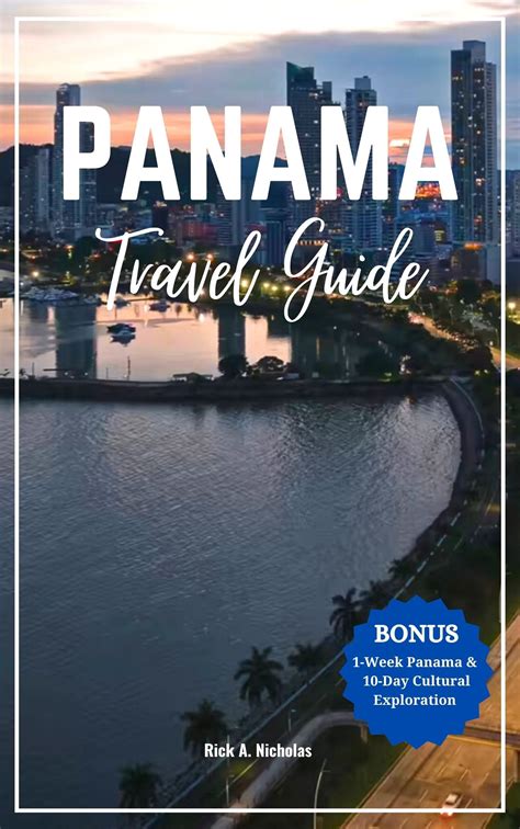 Panama Travel Guide The Ultimate Guide To Discover Panama Urban Natural Wonders Rich