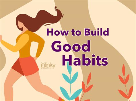 How To Build Good Habits Learn With This Short Guide