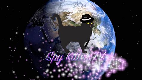 Spy Kitten Intro Update Spy Kittens First Steps Youtube