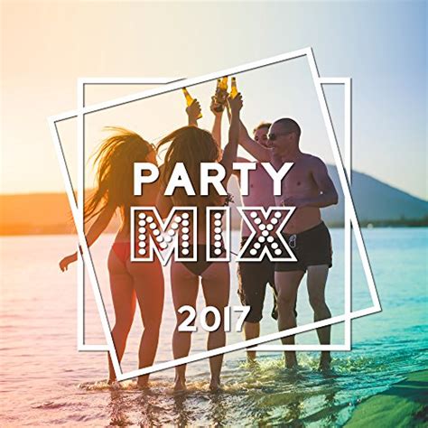 Party Mix 2017 Hot Chill Out Lounge Relax Deep Chillout Party Hits Von Chillout Bei Amazon