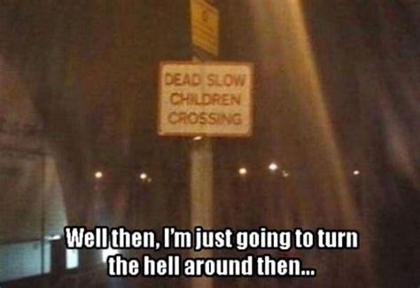 33 Funny Pics ~ Funny Meme Sign Dead Sow Children Crossing Street I