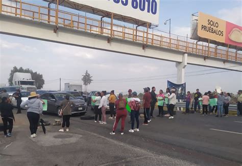 Bloqueo En La Autopista México Pachuca Por Segundo Día Consecutivo