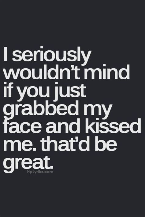 Kiss Me Quotes Pinterest