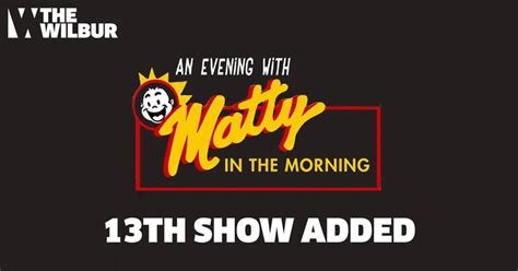 An Evening With Matty In The Morning In Boston At The Wilbur