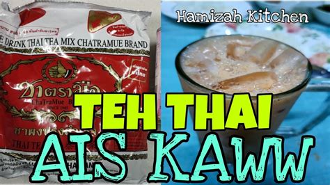 Apapun, sememangnya kami memang menggemari rasa kesedapan yang ada pada teh ais pyorr. Resepi Air Teh Thai Ais kaw Sedap Dan Simple Cara Hamizah ...