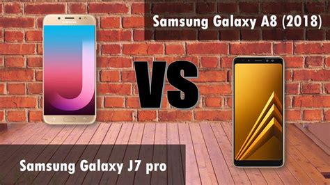 Ürünü satın almadan evvel ürünü satan satıcı ile teyit etmenizi öneririz. samsung J7 pro VS Samsung Galaxy A8 (2018) - YouTube