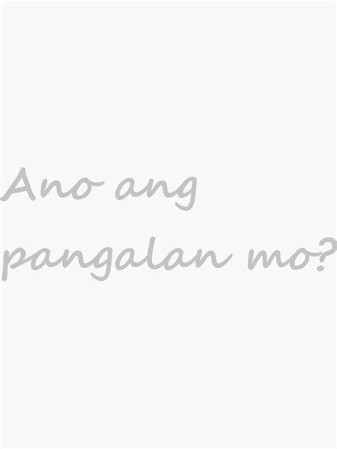 Ano Ang Pangalan Mo In Tagalog Means Whats Your Name In