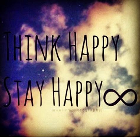 Think Happy Stay Happy Pictures Photos And Images For Facebook